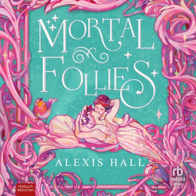 Mortal Follies - Alexis Hall