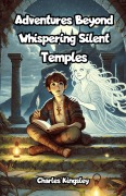 Cover-Bild zum Titel 'Adventures Beyond Whispering Silent Temples' von 'Aaron Sterling'