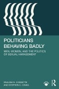 Cover-Bild zum Titel 'Politicians Behaving Badly' von 'Paulina Cossette, Stephen Craig'