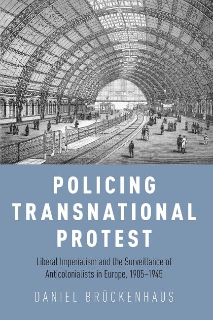 Policing Transnational Protest - Daniel Brückenhaus