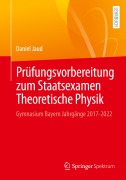 Prüfungsvorbereitung zum Staatsexamen Theoretische Physik - Daniel Jaud