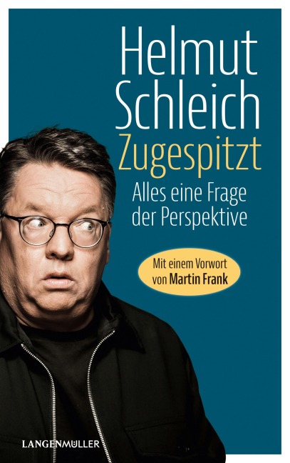 Zugespitzt - Helmut Schleich