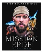 Mission Erde - Meer als nur ein Bildband - Robert Marc Lehmann