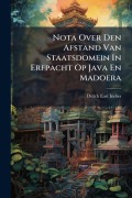 Cover-Bild zum Titel 'Nota Over Den Afstand Van Staatsdomein In Erfpacht Op Java En Madoera' von 'Dutch East Indies'