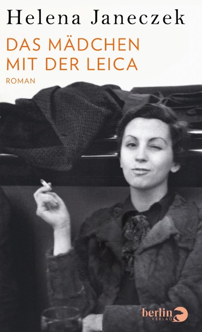 Das Mädchen mit der Leica - Helena Janeczek