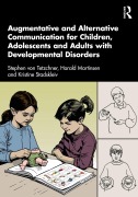 Cover-Bild zum Titel 'Augmentative and Alternative Communication for Children, Adolescents and Adults with Developmental Disorders' von 'Stephen Von Tetzchner, Kristine Stadskleiv, Harald Martinsen'