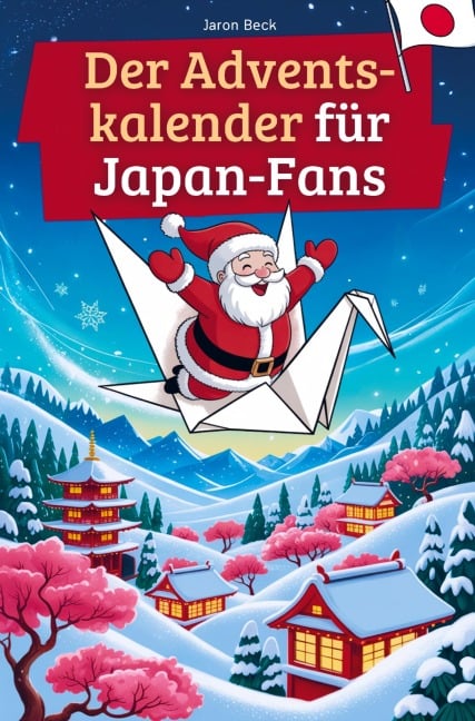 Der Adventskalender für Japan-Fans - Jaron Beck