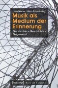 Cover-Bild zum Titel 'Musik als Medium der Erinnerung' von ''
