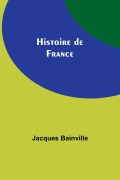 Cover-Bild zum Titel 'Histoire de France' von 'Jacques Bainville'