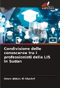 Cover-Bild zum Titel 'Condivisione delle conoscenze tra i professionisti della LIS in Sudan' von 'Omer Abbas El Sharief'
