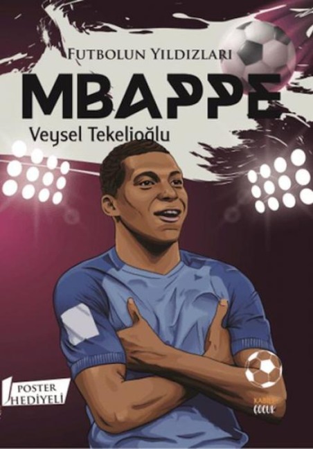 Futbolun Yildizlari Mbappe Poster Hediyeli - Veysel Tekelioglu