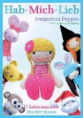 Cover-Bild zum Titel 'Hab-mich-lieb Amigurumi Puppen' von 'Sayjai Thawornsupacharoen'