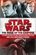 Cover-Bild zum Titel 'Star Wars: The Rise of the Empire' von 'John Jackson Miller, James Luceno'