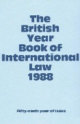 The British Year Book of International Law 1988: Fifty-Ninth Year of Issue Volume 59 - 
