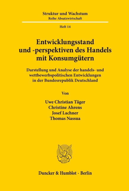 Entwicklungsstand und -perspektiven des Handels mit Konsumgütern. - Uwe Christian Täger, Christine Ahrens, Josef Lachner, Thomas Nassua