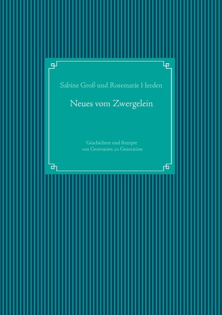 Neues vom Zwergelein - Sabine Groß, Rosemarie Herden