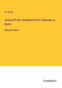 Cover-Bild zum Titel 'Zeitschrift der Gesellschaft für Erdkunde zu Berlin' von 'W. Koner'