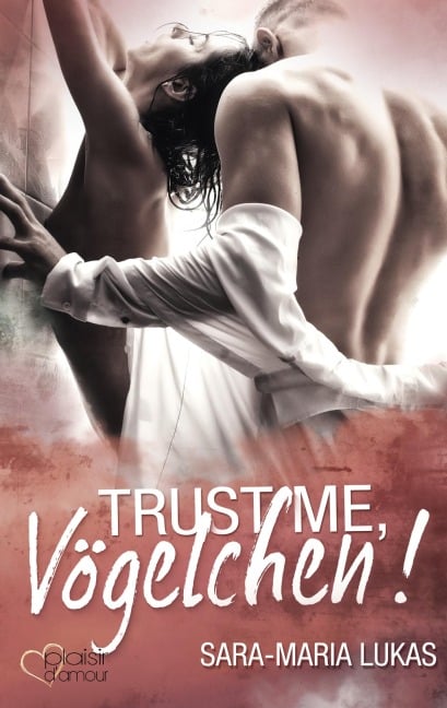 Trust me, Vögelchen! - Sara-Maria Lukas
