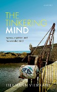 Cover-Bild zum Titel 'The Tinkering Mind' von 'Tillmann Vierkant'