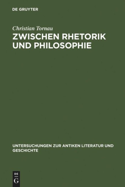 Zwischen Rhetorik und Philosophie - Christian Tornau