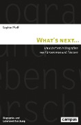 Cover-Bild zum Titel 'What's next...' von 'Sophie Pfaff'