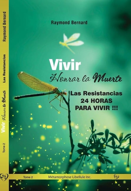 Vivir Honrar la Muerte | Las Resistancias | 24 HORAS PARA VIVIR !!! - Raymond Bernard