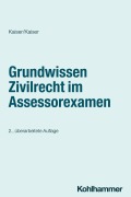 Cover-Bild zum Titel 'Grundwissen Zivilrecht im Assessorexamen' von 'Helmut Kaiser, Christian Kaiser'