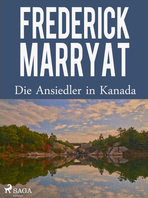Die Ansiedler in Kanada - Frederick Marryat