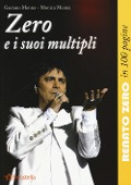 Cover-Bild zum Titel 'Zero e i suoi multipli. Renato Zero in 100 pagine' von 'Gaetano Menna, Monica Menna'
