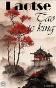 Tao Te King. Illustriert - Laotse