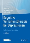Cover-Bild zum Titel 'Kognitive Verhaltenstherapie bei Depressionen im Kindes- und Jugendalter' von 'Ulrike Abel, Stefan Lüttke, Martin Hautzinger'
