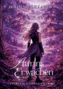 Cover-Bild zum Titel 'Aurins Erwachen' von 'Thomas Alexander'