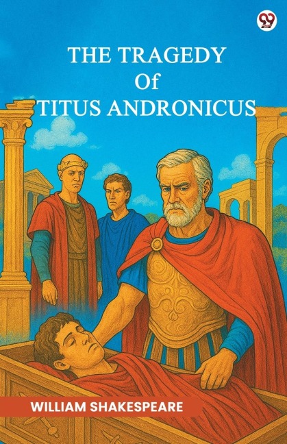 The Tragedy Of Titus Andronicus - William Shakespeare