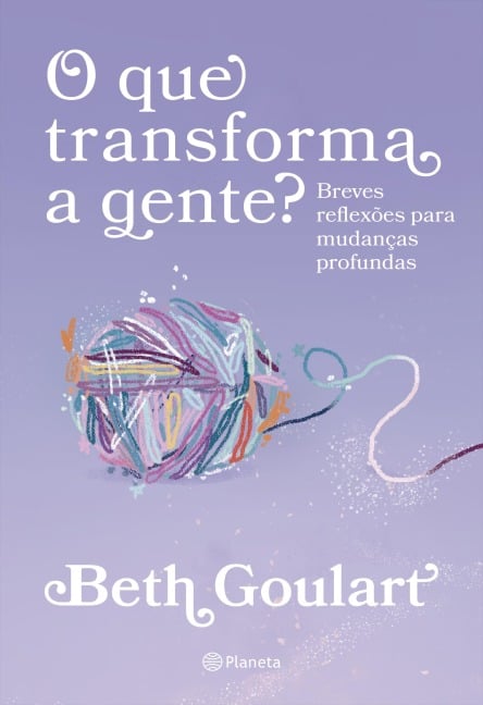 O que transforma a gente? - Beth Goulart