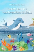 Cover-Bild zum Titel 'Sammy und das verschwundene Lächeln' von 'Stella Cornelius-Koch'