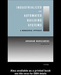 Industrialized and Automated Building Systems - Abraham Warszawski