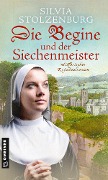 Cover-Bild zum Titel 'Die Begine und der Siechenmeister' von 'Silvia Stolzenburg'