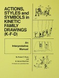 Cover-Bild zum Titel 'Action, Styles, And Symbols In Kinetic Family Drawings Kfd' von 'Robert C. Burns, S. Harvard Kaufman'