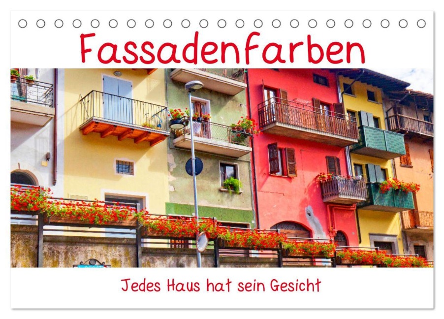 Fassadenfarben, jedes Haus hat sein Gesicht. (Tischkalender 2026 DIN A5 quer), CALVENDO Monatskalender - Klaus Scholz
