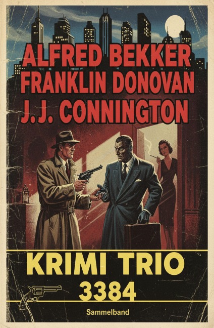 Krimi Trio 3384 - Alfred Bekker, Franklin Donovan, J. J. Connington
