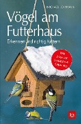 Cover-Bild zum Titel 'Vögel am Futterhaus' von 'Michael Lohmann'