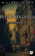 Cover-Bild zum Titel 'Die Presbyterianer. Illustrierte Gesamtausgabe' von 'Walter Scott'
