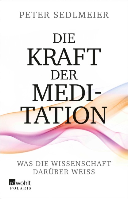Die Kraft der Meditation - Peter Sedlmeier