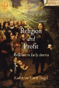 Cover-Bild zum Titel 'Religion and Profit' von 'Katherine Carté Engel'