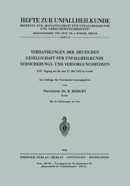Verhandlungen der Deutschen Gesellschaft für Unfallheilkunde Versicherungs- und Versorgungsmedizin - 