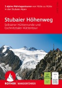 Cover-Bild zum Titel 'ROTHER Wanderführer Stubaier Höhenweg, Sellrainer Hüttenrunde, Gschnitztaler Hüttentour. 3 alpine Mehrtagestouren' von 'Mark Zahel'