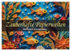 Cover-Bild zum Titel 'Zauberhafte Papierwelten - Meditation & Inspiration (Wandkalender 2026 DIN A2 quer), CALVENDO Monatskalender' von 'Carmen Wrede'