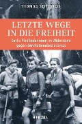 Cover-Bild zum Titel 'Letzte Wege in die Freiheit' von 'Thomas Seiterich'