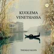 Cover-Bild zum Titel 'Kuolema Venetsiassa' von 'Thomas Mann'