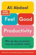 Cover-Bild zum Titel 'Feel-Good Productivity' von 'Ali Abdaal'
